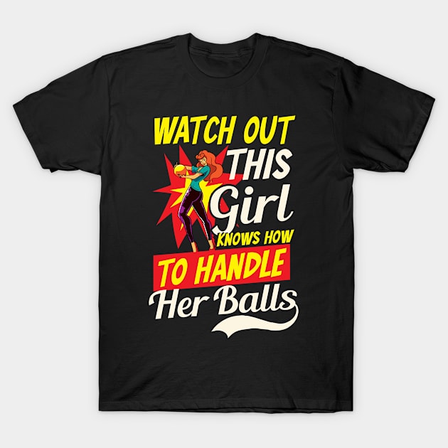 Bowling Shirt | This Girl Knows To Handle Her Balls T-Shirt by Gawkclothing